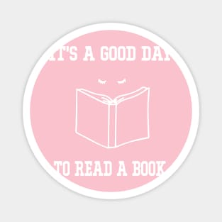 It's a Good Day to Read a Book Teacher Women Reading Book Lovers Magnet